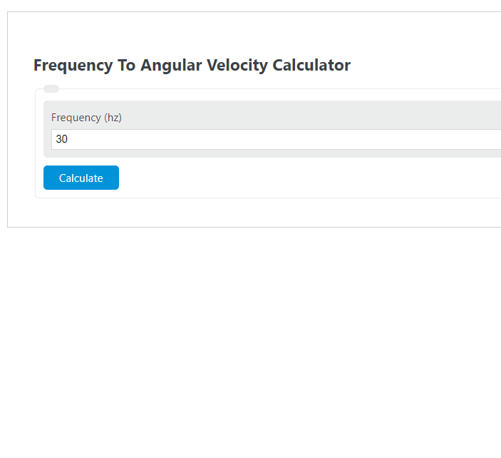 Frequency To Angular Velocity Calculator 
