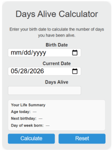 How Many Days Have I Been Alive? + Day of Week Born - Calculator Academy